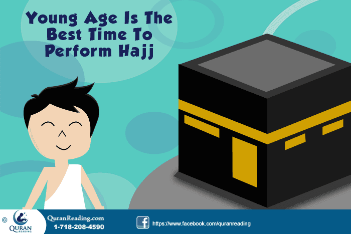 Young Age Is The Best Time To Perform Hajj