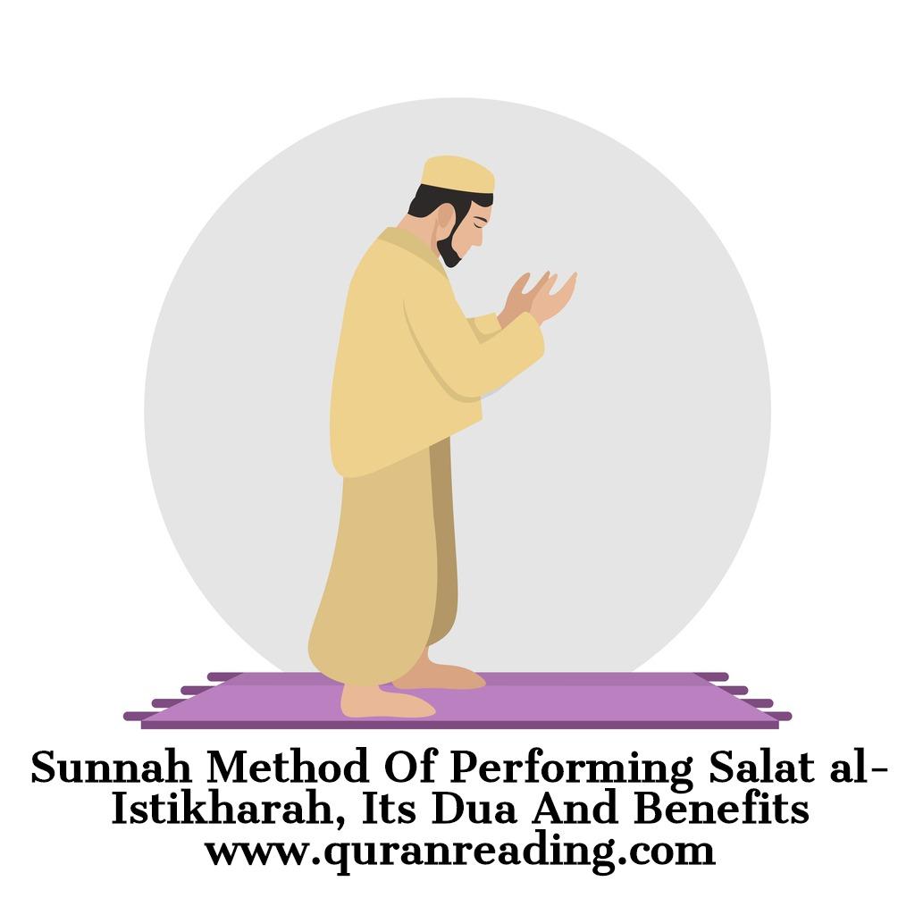 Sunnah Method Of Performing Salat al Istikharah, Its Dua And Benefits