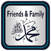 Friends & Family Muhammad PBUH