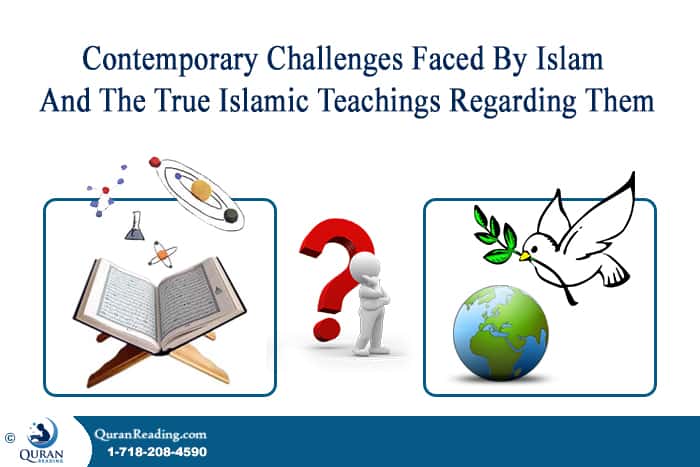 Challenges Faced By Islam And The True Islamic Teachings