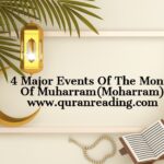 4 Major Events Of The Month Of Muharram(Moharram)
